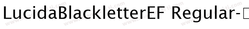 LucidaBlackletterEF Regular字体转换